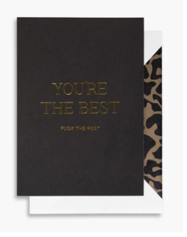 You're The Best Fuck the Rest Card